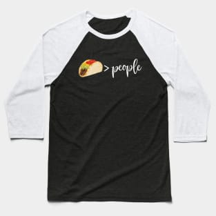 I Like Tacos More than People Baseball T-Shirt